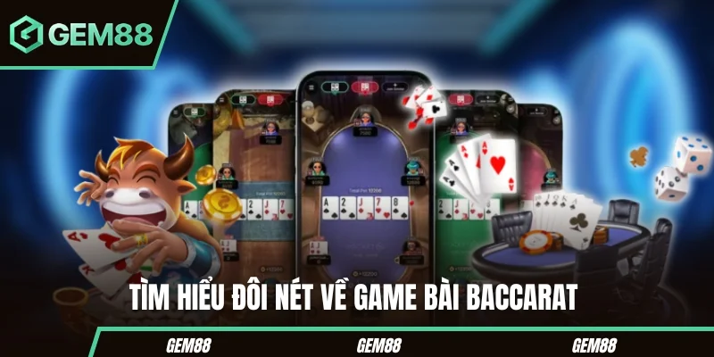 Bài Baccarat – Luật Chơi Và Cách Đặt Cược Từ A-Z Cho Newbie Tìm hiểu bao quát về game bài baccarat