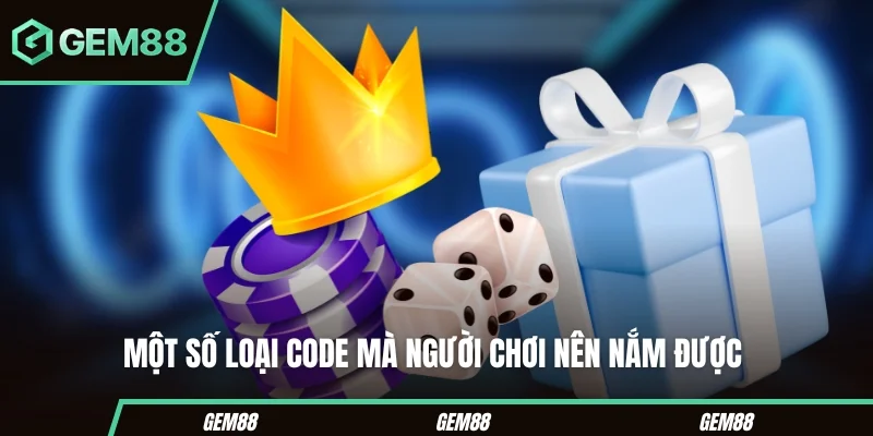 Code Khuyến Mãi Tài Xỉu – Cách Nhận Ưu Đãi Hấp Dẫn Một số loại code mà người chơi nên nắm được