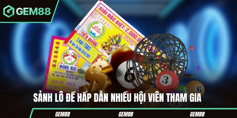 Sảnh lô đề hấp dẫn nhiều hội viên tham gia